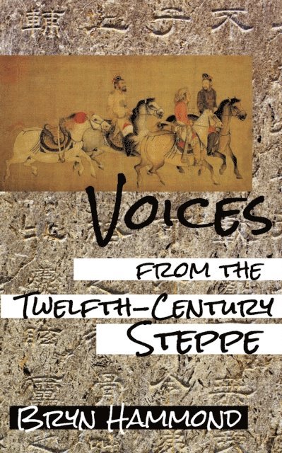 Bryn Hammond - Voices From the Twelfth-Century Steppe, E-bok. Tillgänglighet: Lägg i varukorg