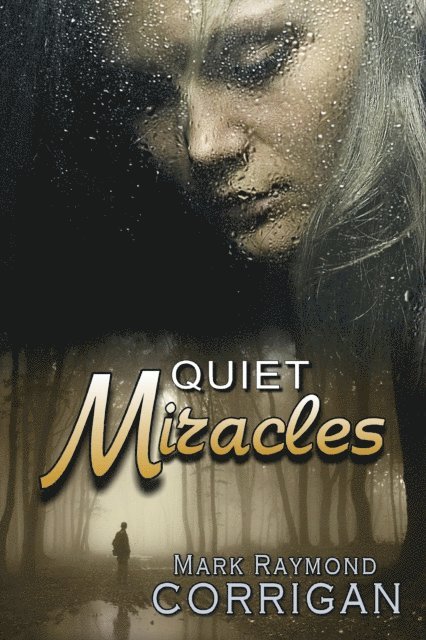 Mark Corrigan - Quiet Miracles, E-bok