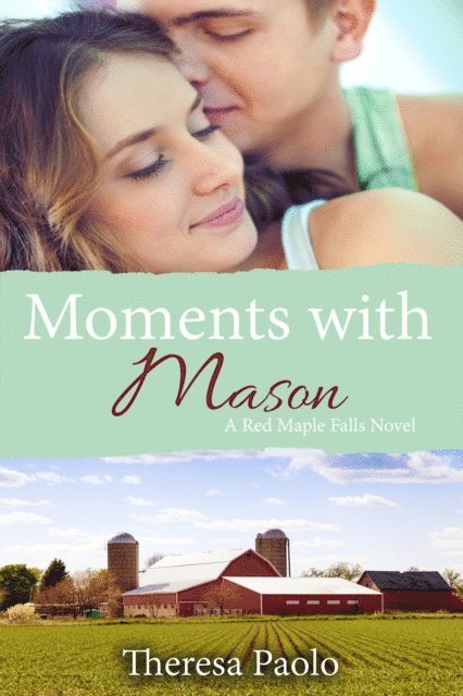 Theresa Paolo - Moments with Mason (A Red Maple Falls Novel, #3), E-bok. Tillgänglighet: Lägg i varukorg