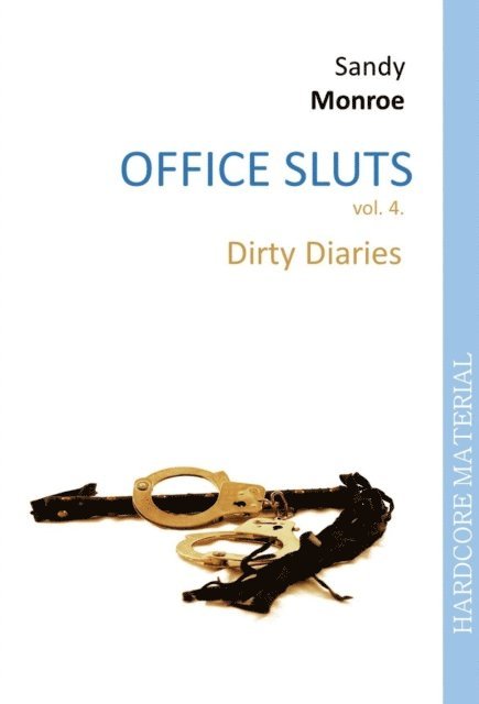 Sandy Monroe - Office Sluts 4: Dirty Diaries, E-bok