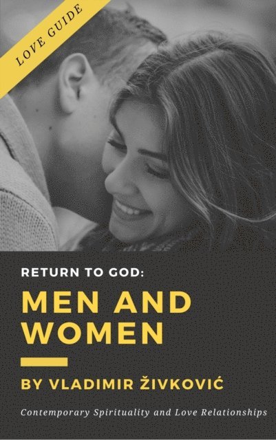 Vladimir Zivkovic - Return to God: Men and Women, E-bok
