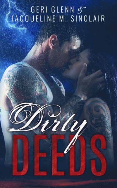 Geri Glenn, Jacqueline M. Sinclair - Dirty Deeds, E-bok. Tillgänglighet: Lägg i varukorg