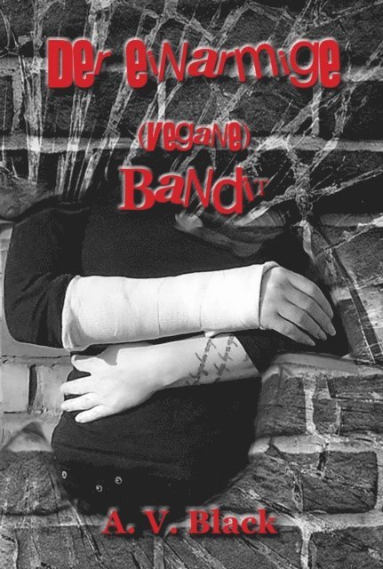 A. V. Black - Der einarmige (vegane) Bandit, E-bok