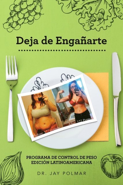 Dr. Jay Polmar - Deja de enganarte -  Programma de Control de Peso (Edicion Latinamerica), E-bok. Tillgänglighet: Lägg i varukorg