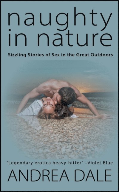 Andrea Dale - Naughty in Nature, E-bok