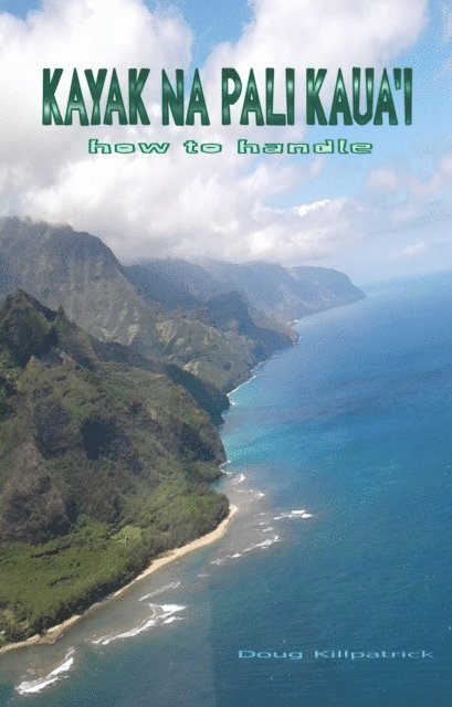Kayak Na Pali Kaua'i - How To Handle
