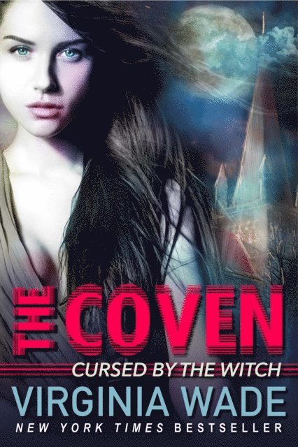 Virginia Wade - Cursed by the Witch: The Coven (Book One), E-bok