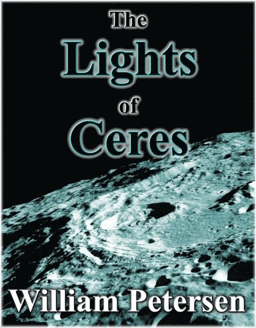 William Petersen - Lights of Ceres, E-bok