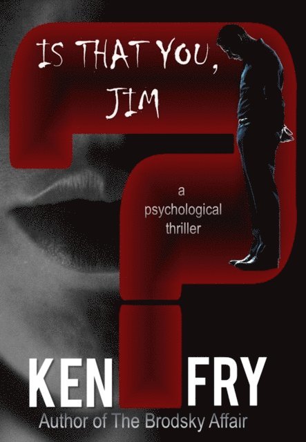 Ken Fry - Is That You, Jim? A Psychological Thriller, E-bok. Tillgänglighet: Lägg i varukorg