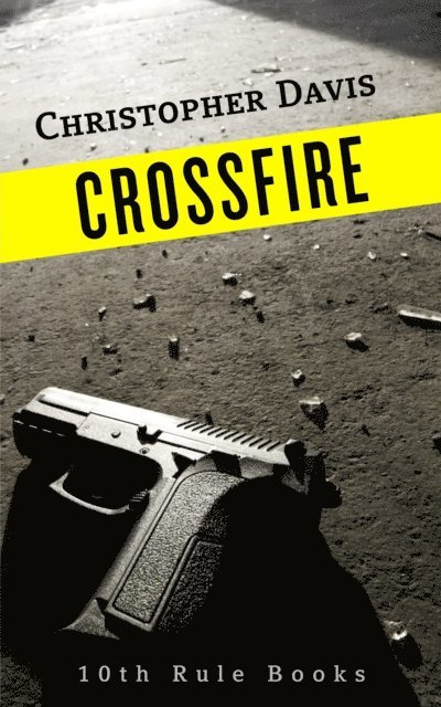 Christopher Davis - Crossfire, E-bok. Tillgänglighet: Lägg i varukorg