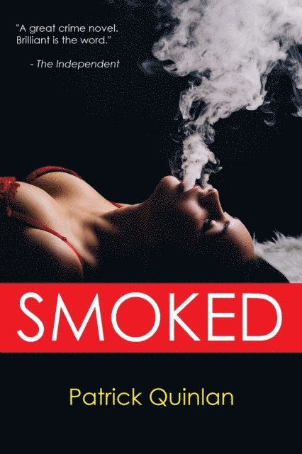 Patrick Quinlan - Smoked, E-bok