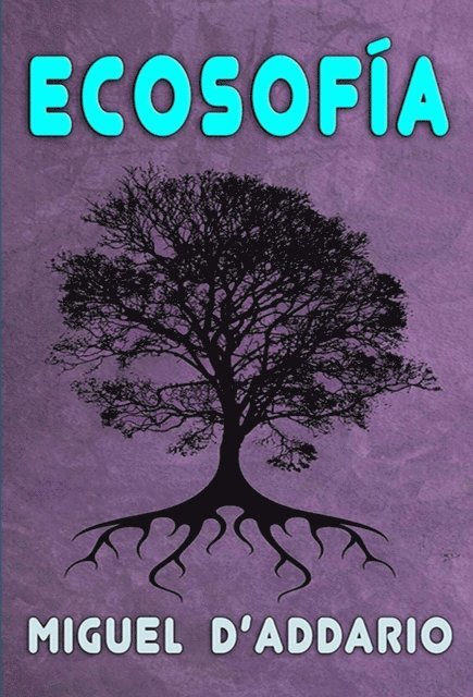 Miguel D'Addario - Ecosofia, E-bok
