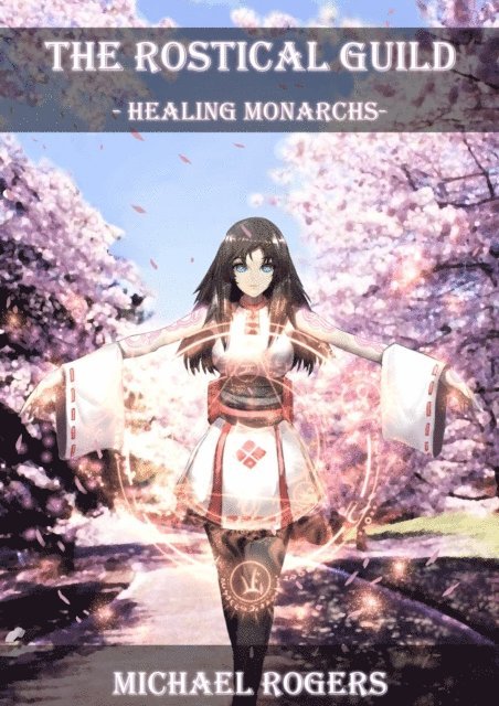 Michael Rogers - Healing Monarchs, E-bok