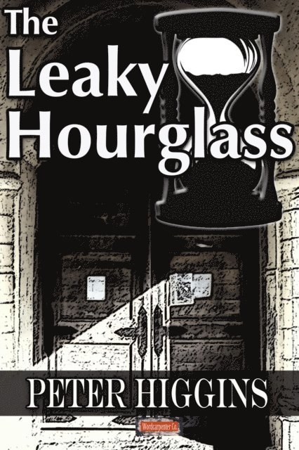 Peter Higgins - Leaky Hourglass, E-bok