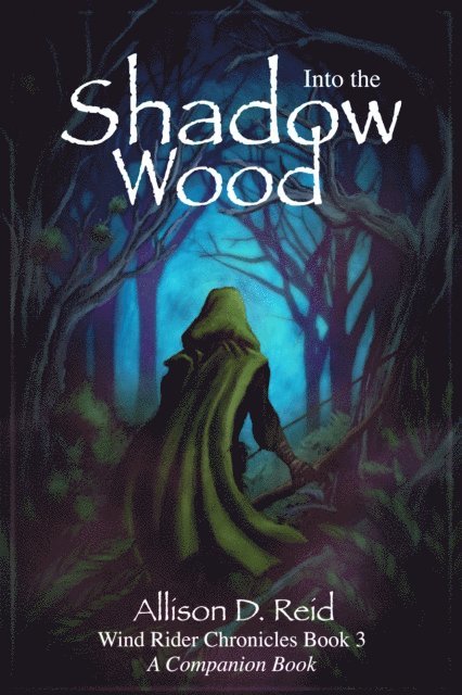 Allison D. Reid - Into the Shadow Wood, E-bok