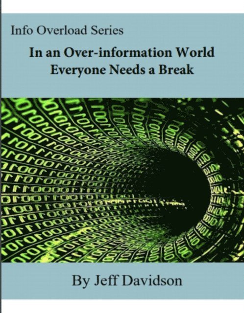 In an Over-information World Everyone Needs a Break
