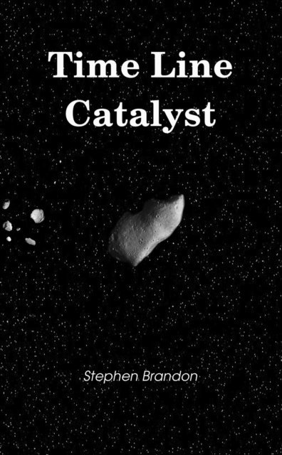Stephen Brandon - Time Line Catalyst, E-bok