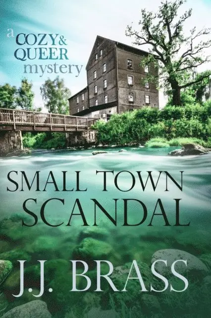 J.J. Brass - Small Town Scandal: A Queer and Cozy Mystery, E-bok. Tillgänglighet: Lägg i varukorg