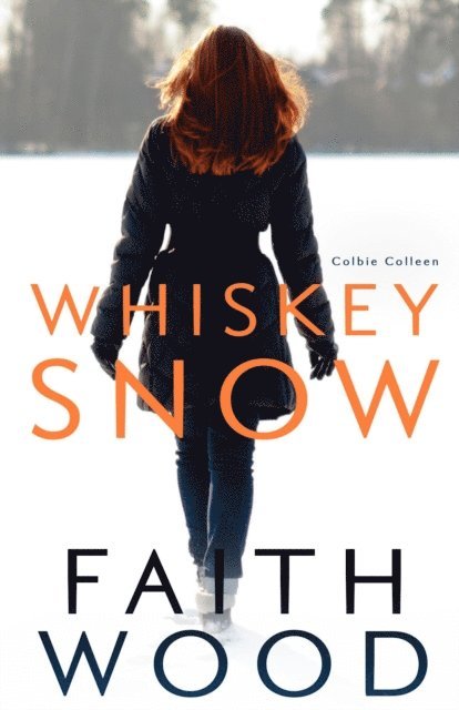Faith Wood - Whiskey Snow, E-bok. Tillgänglighet: Lägg i varukorg