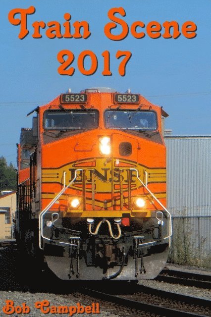Bob Campbell - Train Scene 2017, E-bok
