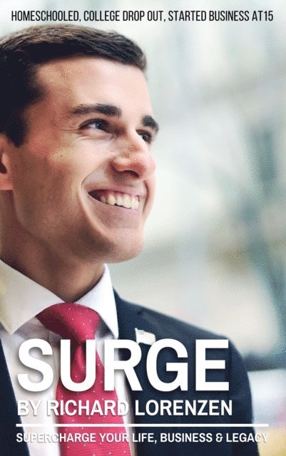 Richard Lorenzen - Surge: Supercharge Your Life, Business & Legacy, E-bok. Tillgänglighet: Lägg i varukorg