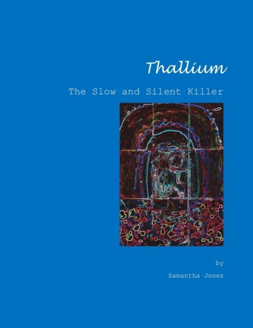 Samantha Jones - Thallium, The Slow and Silent Killer, E-bok