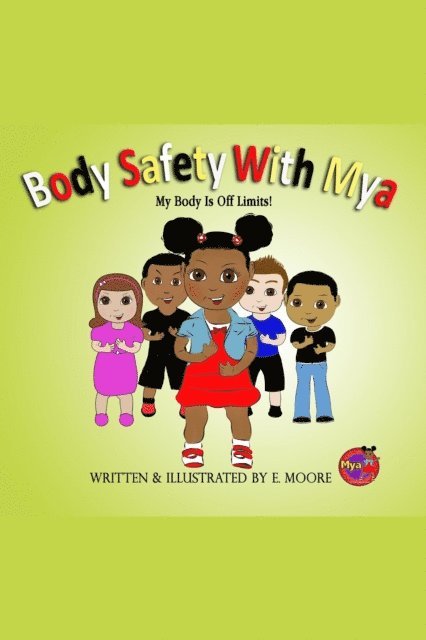 E Moore - Body Safety with Mya: My Body Is Off Limits!, E-bok