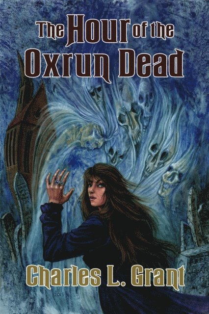Charles L. Grant - Hour of the Oxrun Dead, E-bok