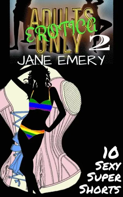 Jane Emery - Adults Only Erotica, Vol. Two: 10 Sexy Super Shorts, E-bok. Tillgänglighet: Lägg i varukorg