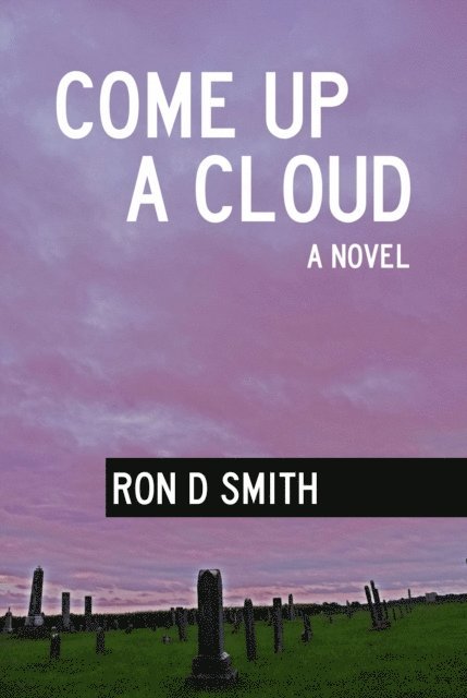 Ron D Smith - Come up a Cloud, E-bok