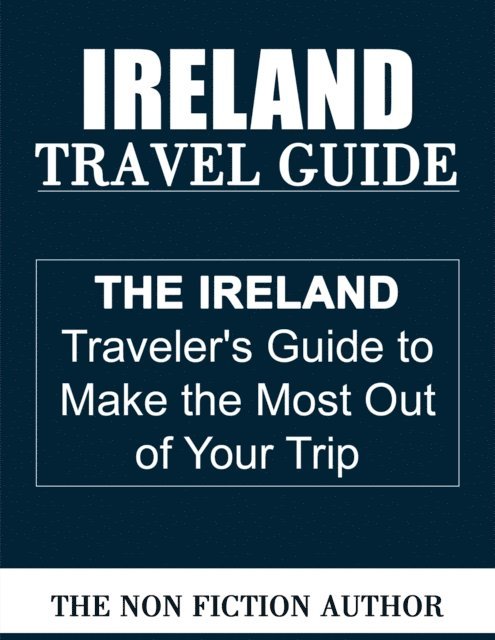The Non Fiction Author - Ireland Travel Guide, E-bok. Tillgänglighet: Lägg i varukorg