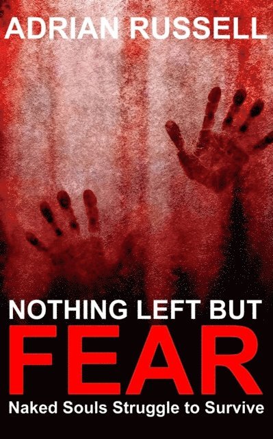 Adrian Russell - Nothing Left But Fear, E-bok