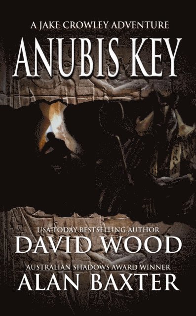 Alan, David Wood - Anubis Key- A Jake Crowley Adventure, E-bok