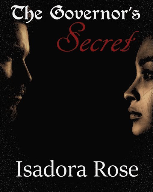 Isadora Rose - Governor's Secret, E-bok