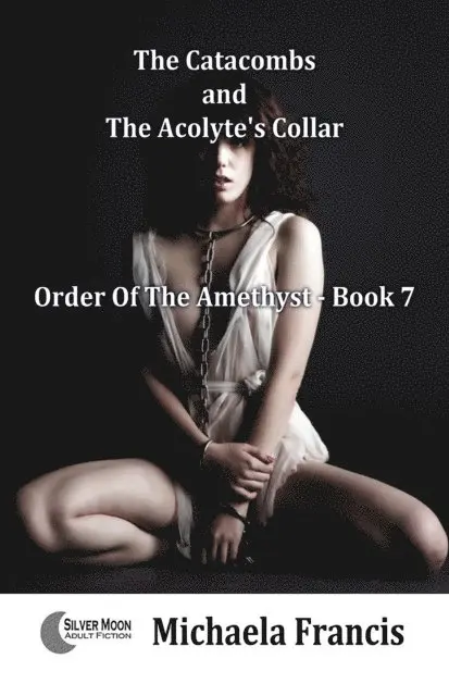 Michaela Francis - Catacombs And The Acolyte's Collar (Order Of The Amethyst Book 7), E-bok. Tillgänglighet: Lägg i varukorg