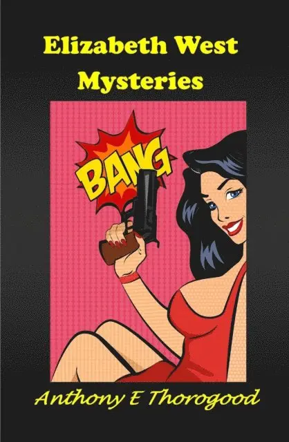 Anthony E Thorogood - Elizabeth West Mysteries, E-bok. Tillgänglighet: Lägg i varukorg