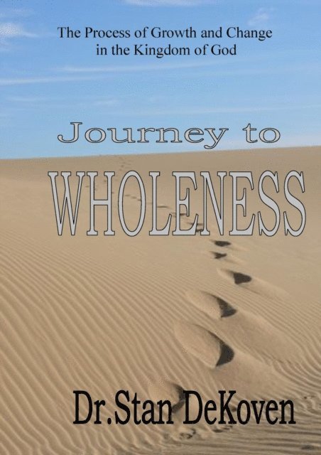 Stan DeKoven - Journey To Wholeness, E-bok