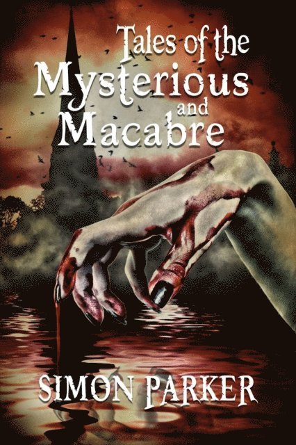Simon Parker - Tales of the Mysterious and Macabre, E-bok