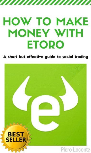 Piero Loconte - How to Make Money with Etoro, E-bok. Tillgänglighet: Lägg i varukorg