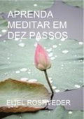 APRENDA MEDITAR EM DEZ PASSOS