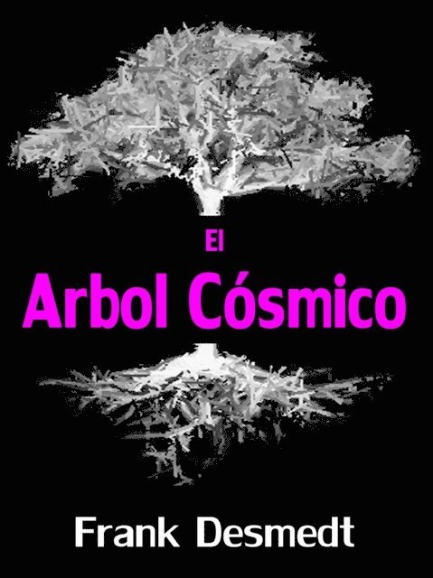 Frank Desmedt - El Arbol Cosmico, E-bok