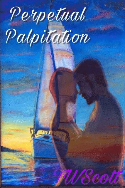 TW Scott - Perpetual Palpitation, E-bok