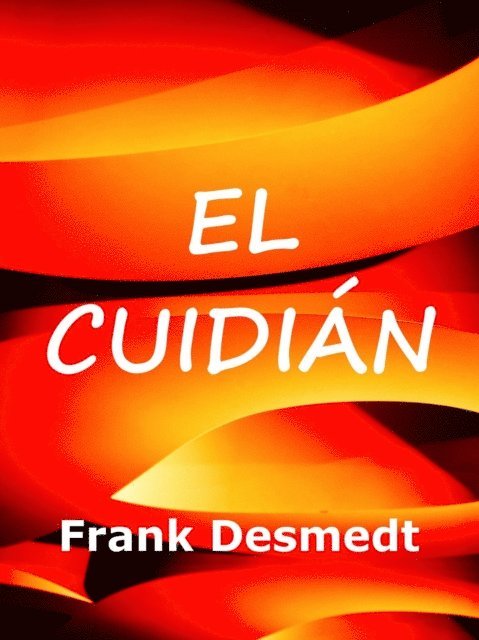 Frank Desmedt - El Cuidian, E-bok