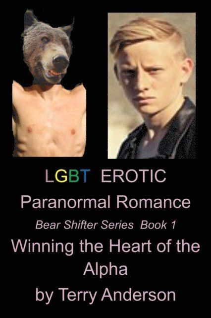 Terry Anderson - LGBT Erotic Paranormal Romance Winning the Heart of the Alpha (Bear Shifter Series Book 1), E-bok
