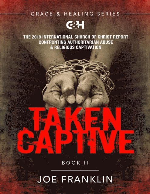 Joseph Franklin - Taken Captive: The 2019 International Church of Christ Report, E-bok