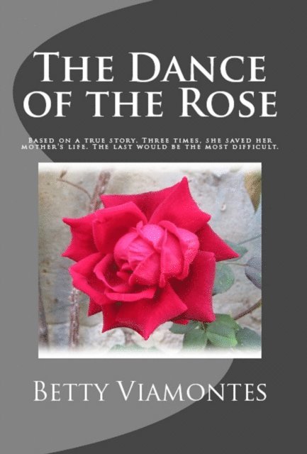 Betty Viamontes - Dance of the Rose, E-bok