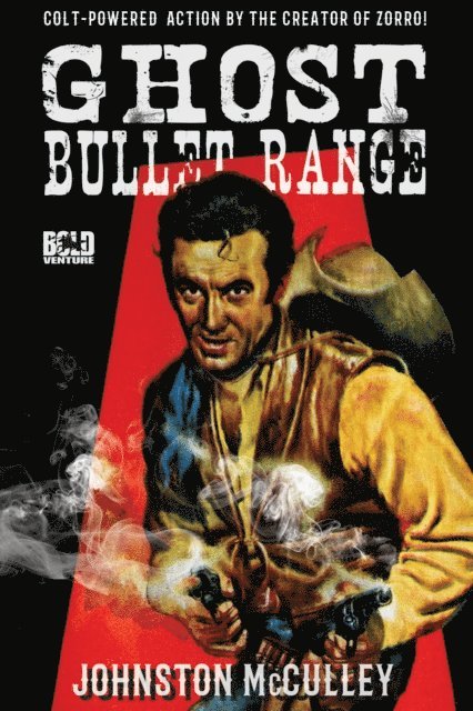 Johnston McCulley - Ghost Bullet Range, E-bok