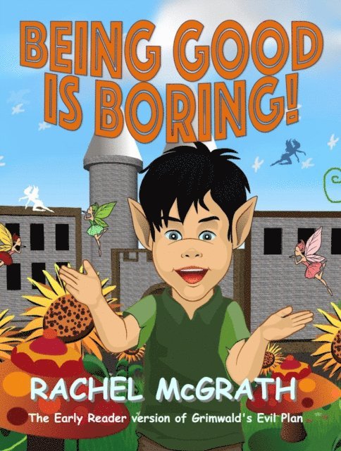 Rachel McGrath - Being Good is Boring, E-bok. Tillgänglighet: Lägg i varukorg