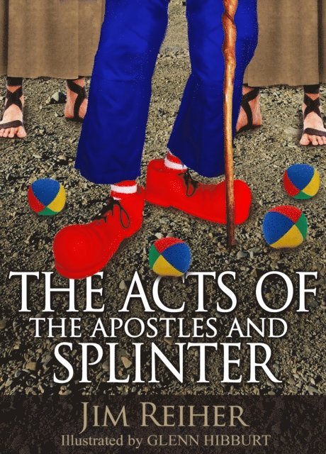 Jim Reiher - Acts of the Apostles and Splinter, E-bok