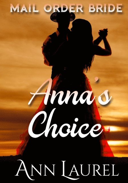 Ann Laurel - Anna's Choice, E-bok
